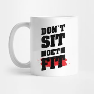 Don't Sit Get Fit Mug